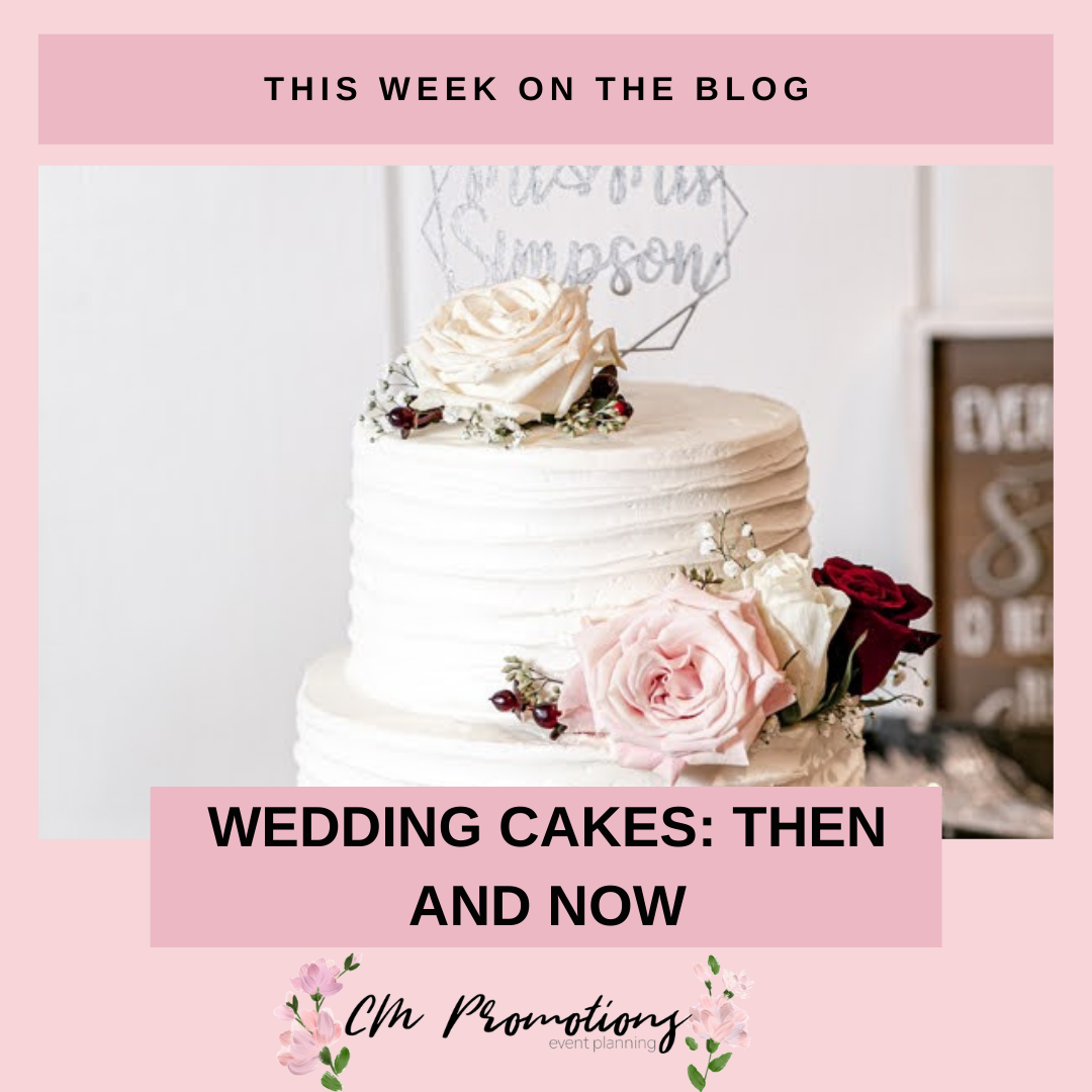 Wedding Cakes: Then and Now